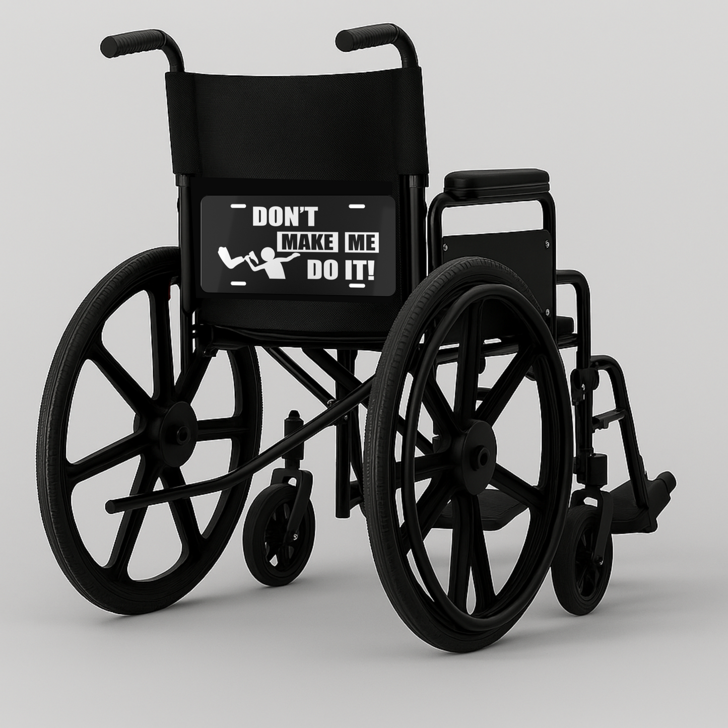 Funny Amputee Wheelchair License Plate – “Don't Make Me Do It” Prosthetic Humor
